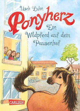 Abbildung von Luhn | Ponyherz 07: Ein Wildpferd auf dem Pausenhof | 1. Auflage | 2016 | beck-shop.de