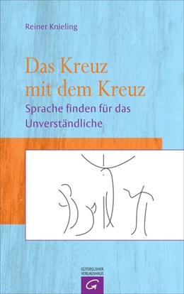 Abbildung von Knieling | Das Kreuz mit dem Kreuz | 1. Auflage | 2016 | beck-shop.de