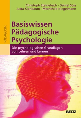 Abbildung von Steinebach / Süss | Basiswissen Pädagogische Psychologie | 1. Auflage | 2016 | beck-shop.de