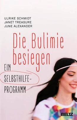 Abbildung von Schmidt / Treasure | Die Bulimie besiegen | 9. Auflage | 2016 | beck-shop.de