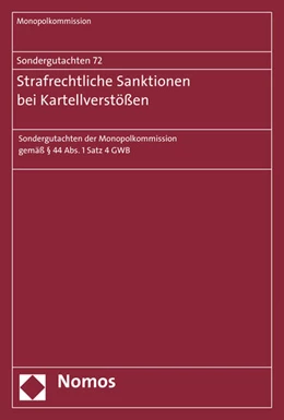 Abbildung von Monopolkommission (Hrsg.) | Sondergutachten 72: Strafrechtliche Sanktionen bei Kartellverstößen | 1. Auflage | 2016 | 72 | beck-shop.de