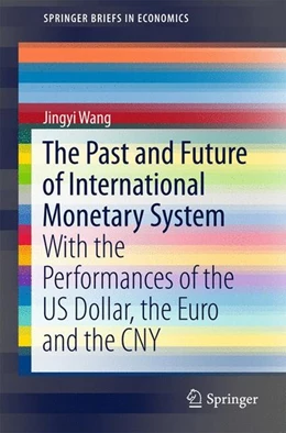 Abbildung von Wang | The Past and Future of International Monetary System | 1. Auflage | 2015 | beck-shop.de