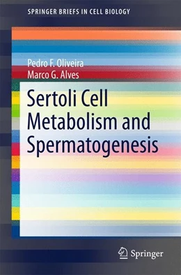 Abbildung von Oliveira / Alves | Sertoli Cell Metabolism and Spermatogenesis | 1. Auflage | 2015 | beck-shop.de