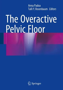 Abbildung von Padoa / Rosenbaum | The Overactive Pelvic Floor | 1. Auflage | 2015 | beck-shop.de