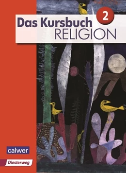 Abbildung von Dierk / Freudenberger-Lötz | Das Kursbuch Religion 2 Neuausgabe. Schülerbuch | 1. Auflage | 2016 | beck-shop.de