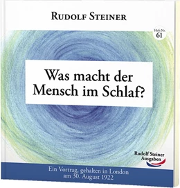 Abbildung von Steiner | Was macht der Mensch im Schlaf? | 1. Auflage | 2015 | beck-shop.de