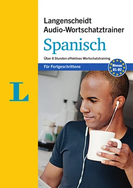 Abbildung von Langenscheidt | Langenscheidt Audio-Wortschatztrainer Spanisch für Fortgeschrittene - für Fortgeschrittene | 1. Auflage | 2016 | beck-shop.de