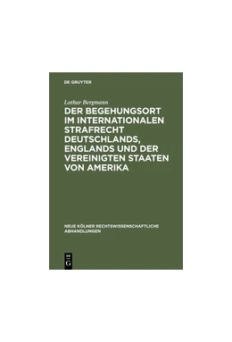 Abbildung von Bergmann | Der Begehungsort im internationalen Strafrecht Deutschlands, Englands und der Vereinigten Staaten von Amerika | 1. Auflage | 1966 | 48 | beck-shop.de