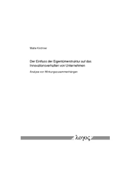 Abbildung von Kirchner | Der Einfluss der Eigentümerstruktur auf das Innovationsverhalten von Unternehmen | 1. Auflage | 2015 | beck-shop.de