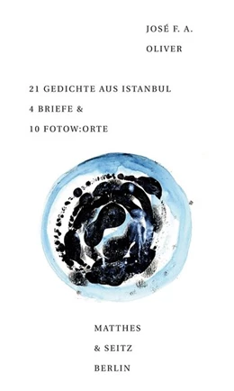 Abbildung von Oliver | 21 Gedichte aus Istanbul 4 Briefe & 10 Fotow:orte | 1. Auflage | 2022 | beck-shop.de