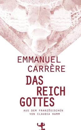 Abbildung von Carrère | Das Reich Gottes | 1. Auflage | 2016 | beck-shop.de