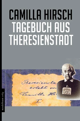 Abbildung von Hirsch / Theresienstadt | Tagebuch aus Theresienstadt | 1. Auflage | 2017 | beck-shop.de