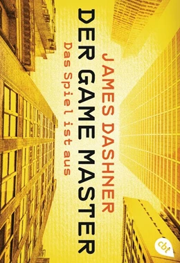 Abbildung von Dashner | Der Game Master - Das Spiel ist aus | 1. Auflage | 2016 | beck-shop.de