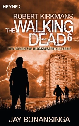 Abbildung von Bonansinga / Kirkman | The Walking Dead 6 | 1. Auflage | 2016 | beck-shop.de