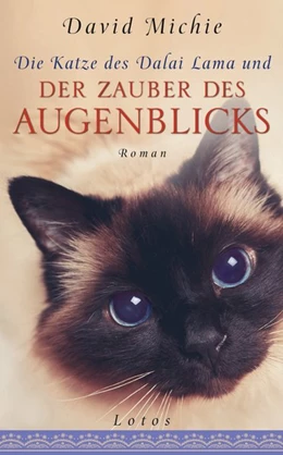 Abbildung von Michie | Die Katze des Dalai Lama und der Zauber des Augenblicks | 1. Auflage | 2016 | beck-shop.de