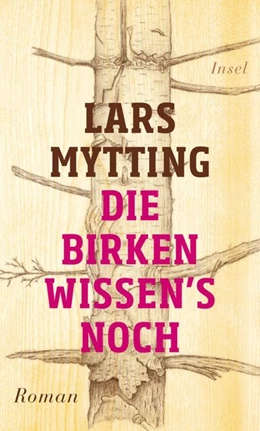 Abbildung von Mytting | Die Birken wissen's noch | 1. Auflage | 2016 | beck-shop.de