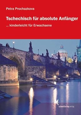 Abbildung von Prochazkova | Tschechisch für absolute Anfänger | 1. Auflage | 2017 | beck-shop.de