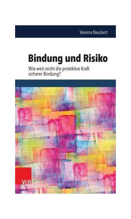 Abbildung von Neubert | Bindung und Risiko | 1. Auflage | 2016 | beck-shop.de