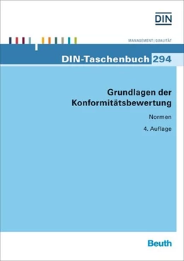 Abbildung von DIN e.V. (Hrsg.) | Grundlagen der Konformitätsbewertung | 4. Auflage | 2016 | 294 | beck-shop.de