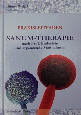 Abbildung von Weigel | SANUM-Therapie nach Prof. Enderlein und ergänzende Maßnahmen - Praxisleitfaden | 4. Auflage | 2024 | beck-shop.de