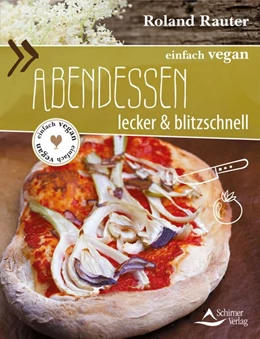 Abbildung von Rauter | einfach vegan: Abendessen | 1. Auflage | 2016 | beck-shop.de