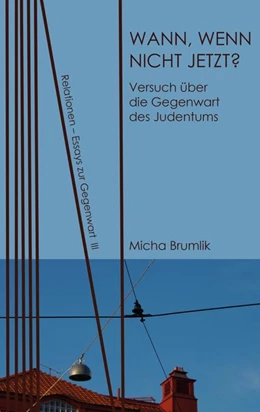 Abbildung von Brumlik | Wann, wenn nicht jetzt? | 1. Auflage | 2015 | beck-shop.de