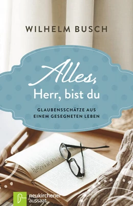 Abbildung von Busch | Alles, Herr, bist du | 2. Auflage | 2023 | beck-shop.de