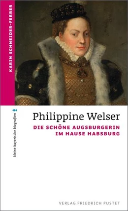 Abbildung von Schneider-Ferber | Philippine Welser | 1. Auflage | 2016 | beck-shop.de