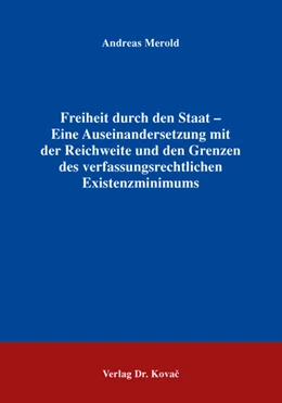 Abbildung von Merold | Freiheit durch den Staat – Eine Auseinandersetzung mit der Reichweite und den Grenzen des verfassungsrechtlichen Existenzminimums | 1. Auflage | 2016 | 124 | beck-shop.de