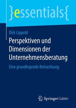 Abbildung von Lippold | Perspektiven und Dimensionen der Unternehmensberatung | 1. Auflage | 2016 | beck-shop.de