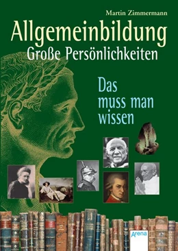 Abbildung von Zimmermann | Allgemeinbildung. Große Persönlichkeiten | 1. Auflage | 2016 | beck-shop.de