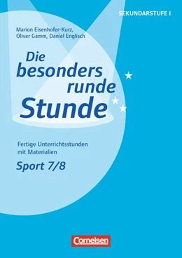 Abbildung von Eisenhofer-Kurz / Englisch | Die besonders runde Stunde - Sekundarstufe I - Fertige Unterrichtsstunden mit Materialien - Sport - Klasse 7/8 | 1. Auflage | 2016 | beck-shop.de