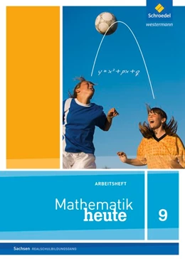 Abbildung von Mathematik heute 9. Arbeitsheft. Realschulbildung. Sachsen | 1. Auflage | 2016 | beck-shop.de