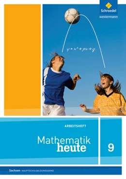 Abbildung von Mathematik heute 9. Arbeitsheft. Hauptschulbildungsgang. Sachsen | 1. Auflage | 2016 | beck-shop.de