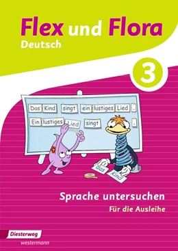 Abbildung von Flex und Flora 3. Heft Sprache untersuchen: Für die Ausleihe | 1. Auflage | 2016 | beck-shop.de