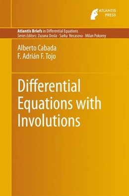 Abbildung von Cabada / F. Tojo | Differential Equations with Involutions | 1. Auflage | 2016 | beck-shop.de