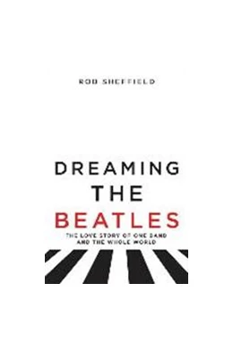 Abbildung von Sheffield | Dreaming the Beatles | 1. Auflage | 2017 | beck-shop.de