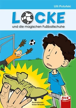 Abbildung von Potofski | Locke und die magischen Fußballschuhe - ein Comic | 1. Auflage | 2018 | beck-shop.de