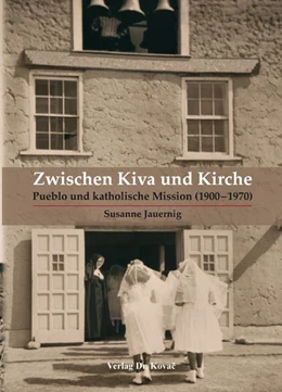 Abbildung von Jauernig | Zwischen Kiva und Kirche | 1. Auflage | 2016 | 17 | beck-shop.de