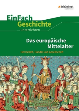 Abbildung von Mitttelalter. EinFach Geschichte Unterrichtsmodelle | 1. Auflage | 2017 | beck-shop.de