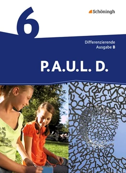 Abbildung von P.A.U.L. D. (Paul) 6. Schülerbuch. Differenzierende Ausgabe. Realschulen und Gemeinschaftsschulen. Baden-Württemberg | 1. Auflage | 2016 | beck-shop.de