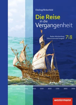 Abbildung von Die Reise in die Vergangenheit 7 7 8. Schulbuch. Baden-Württemberg | 1. Auflage | 2016 | beck-shop.de