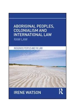 Abbildung von Watson | Aboriginal Peoples, Colonialism and International Law | 1. Auflage | 2016 | beck-shop.de