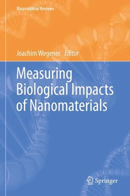 Abbildung von Wegener | Measuring Biological Impacts of Nanomaterials | 1. Auflage | 2016 | beck-shop.de