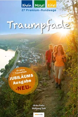 Abbildung von Poller / Schöllkopf | Traumpfade - Jubiläumsausgabe: 27 Premium-Rundwege am Rhein, an der Mosel und in der Eifel. | 1. Auflage | 2016 | beck-shop.de