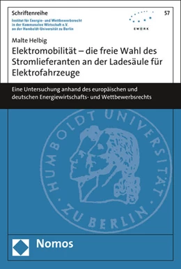 Abbildung von Helbig | Elektromobilität - die freie Wahl des Stromlieferanten an der Ladesäule für Elektrofahrzeuge | 1. Auflage | 2016 | 57 | beck-shop.de