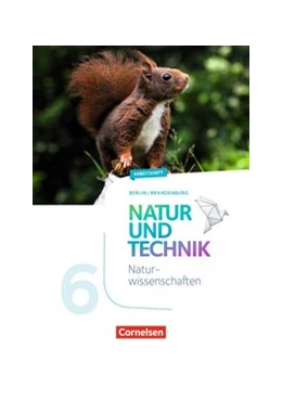 Abbildung von Wehser | Natur und Technik - Naturwissenschaften: Neubearbeitung - Berlin/Brandenburg - Ausgabe 2017 - 5./6. Schuljahr: Naturwissenschaften | 1. Auflage | 2016 | beck-shop.de