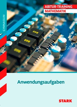 Abbildung von Endres / Schmidt | Abitur-Training - Mathematik Anwendungsaufgaben | 1. Auflage | 2017 | beck-shop.de