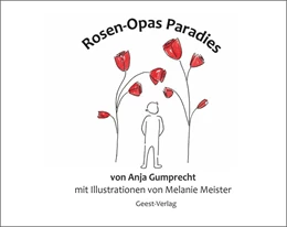Abbildung von Gumprecht | Rosen-Opas Paradies | 1. Auflage | 2016 | beck-shop.de