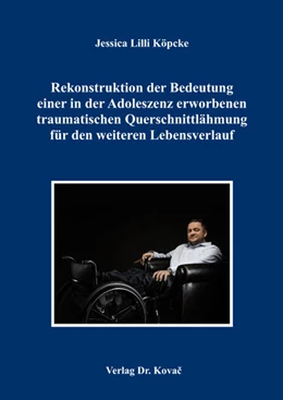 Abbildung von Köpcke | Rekonstruktion der Bedeutung einer in der Adoleszenz erworbenen traumatischen Querschnittlähmung für den weiteren Lebensverlauf | 1. Auflage | 2016 | 41 | beck-shop.de